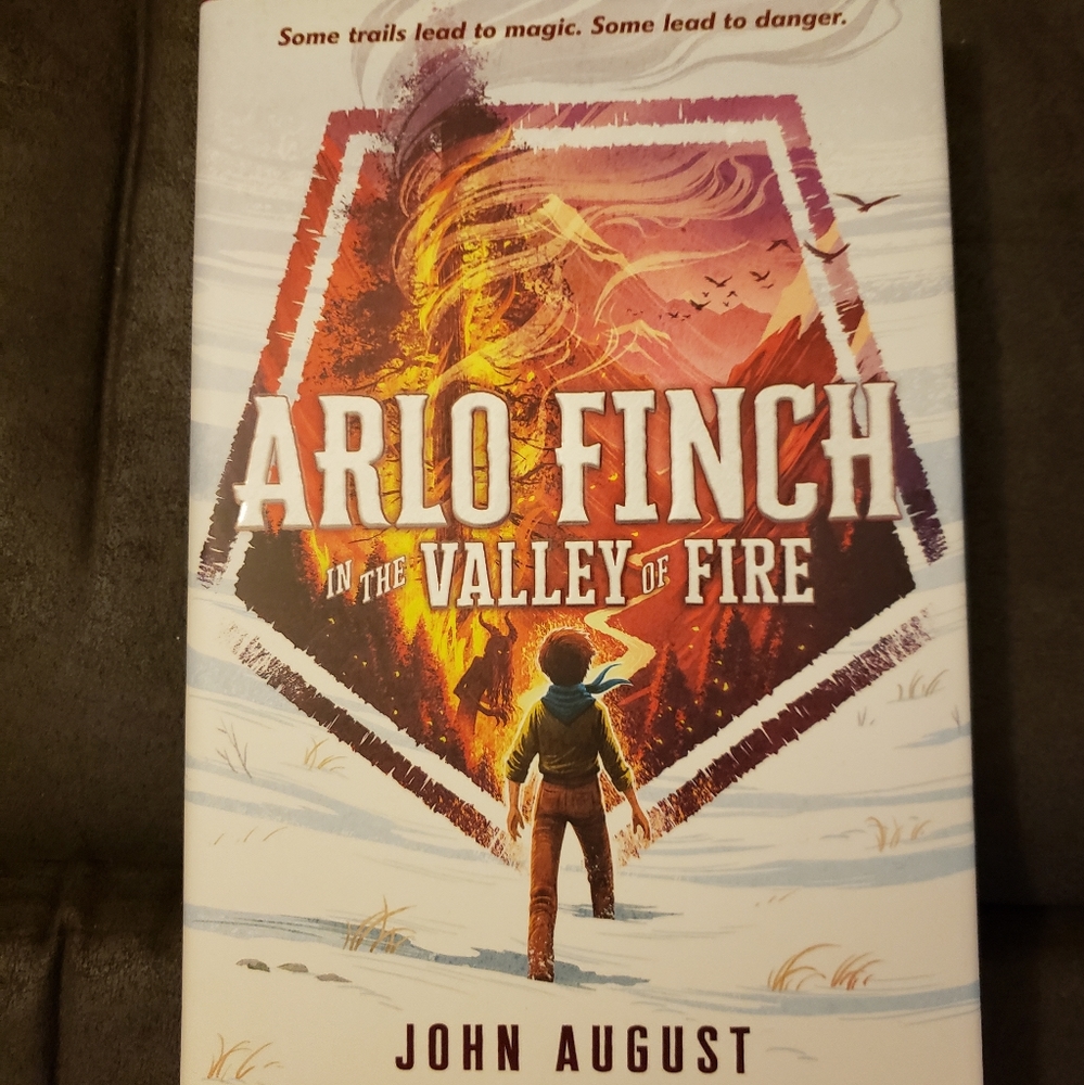 Arlo Finch in the Valley of Fire by John August hardback